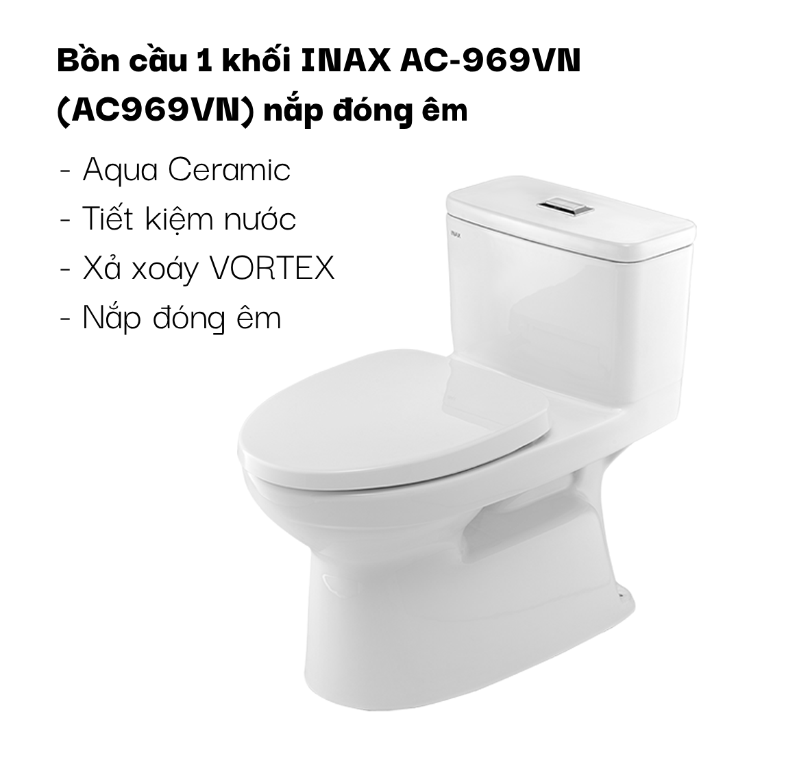 Bồn cầu 1 khối INAX AC-969VN (AC969VN) nắp đóng êm